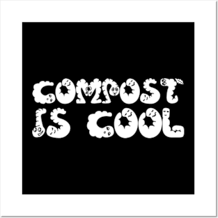 Compost Is Cool Posters and Art